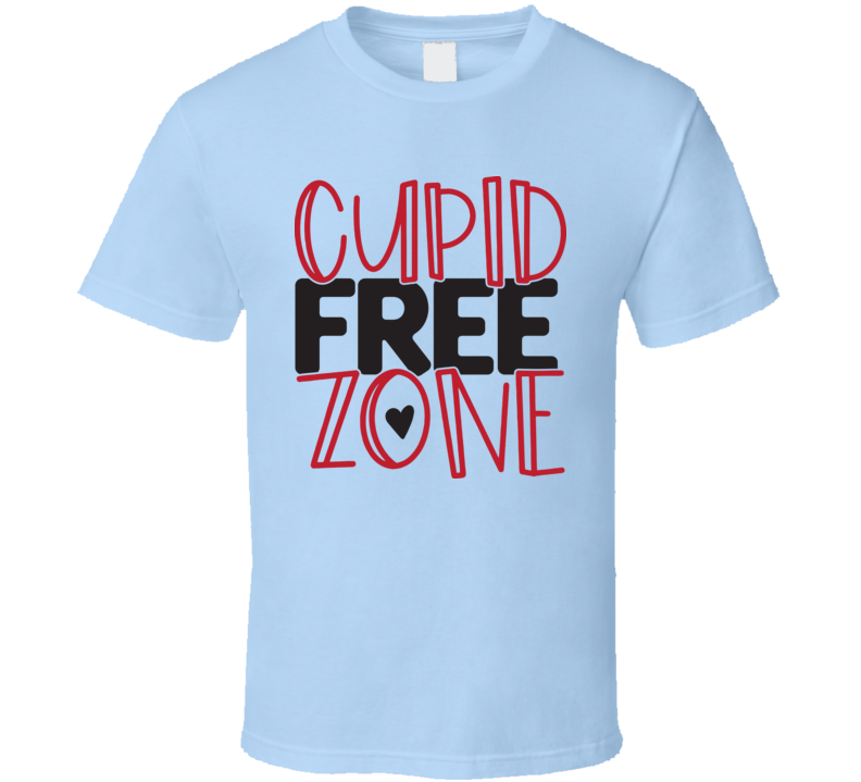 Cupid Free Zone Tee Funny Tshirt Anti-valentine's Day T Shirt
