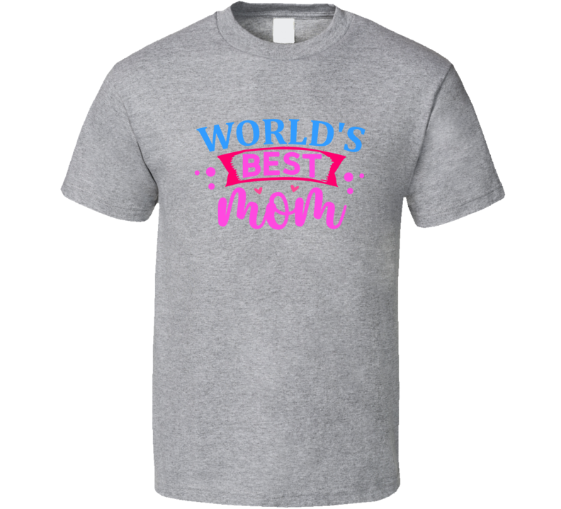 World's Best Mom A Great Novelty Mother's Day Gift Tee For Mom The Rock Star T Shirt