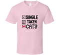 Single Taken Cats Tee Funny Cat Tshirt Amusing Kitty Gift T Shirt