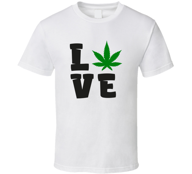 Love Weed Tee Funny Novelty 420 Tshirt Fun Marijuana T_shirt T Shirt