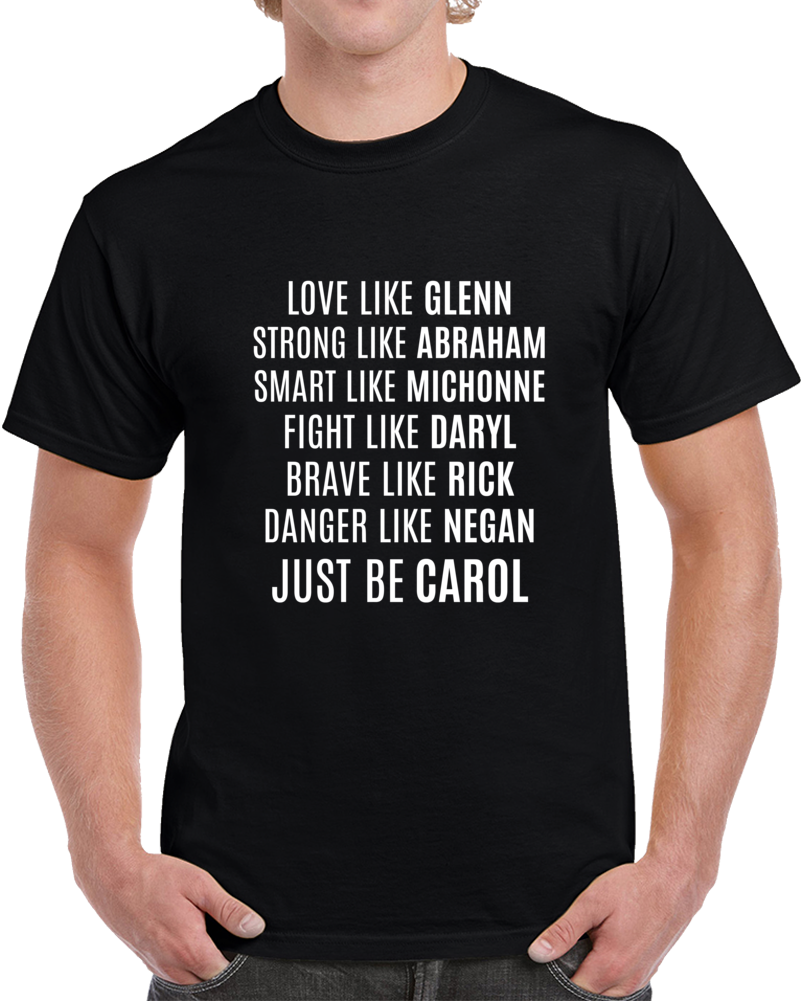 Just Be Carol T-shirt The Walking Dead Amc Tv Zombie Melissa Mcbride PeletierÂ t