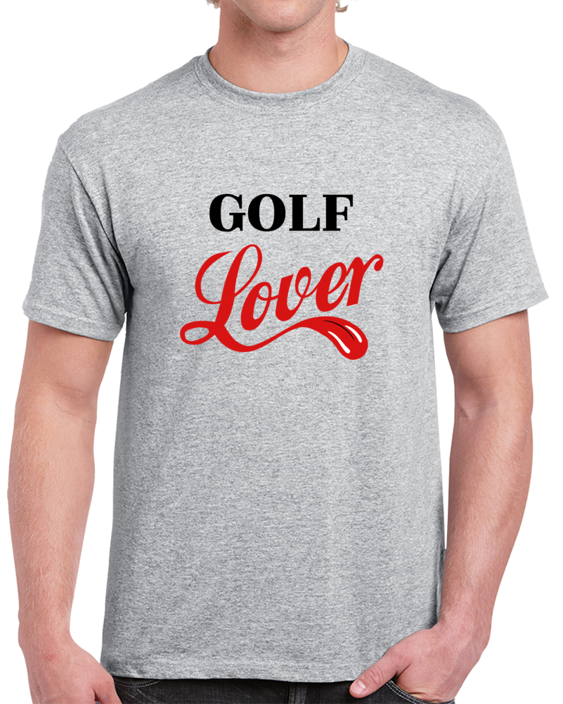 Golf Lover T-shirt Unisex Sports Novelty Golf Fashion Tee Is A Great Gift T Shirt