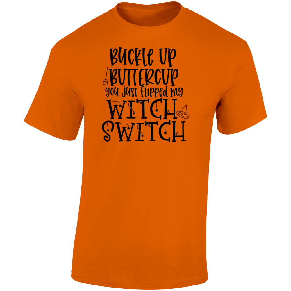 Buckle Up Buttercup Funny T Shirt Unisex Witch Switch Halloween Tee Cool Tshirt