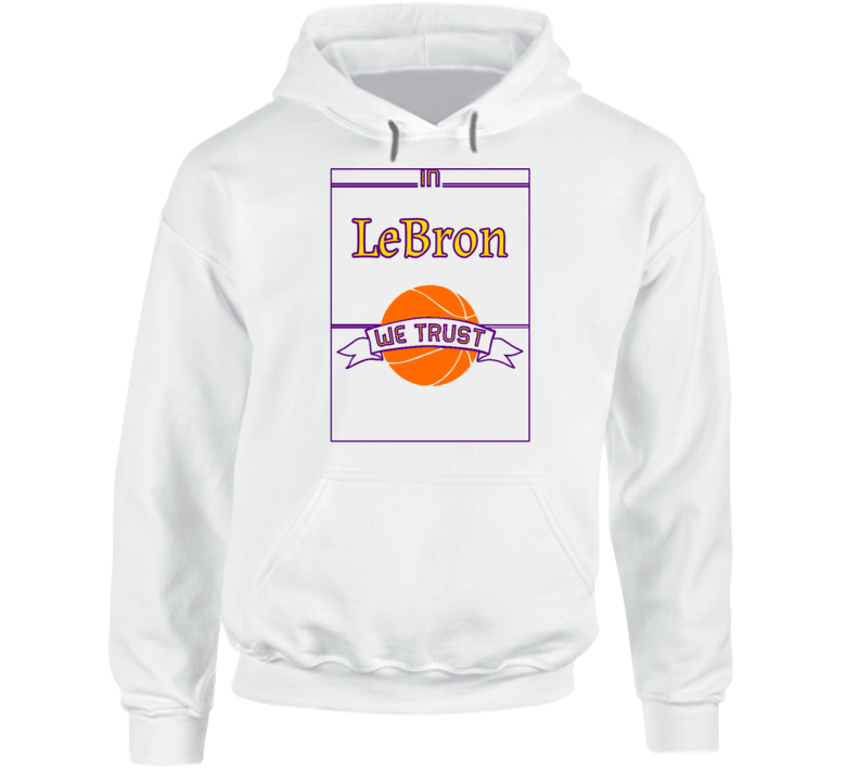 In Lebron We Trust T Shirt Cool Basketball Tee Lakers Star Player James Hoodie