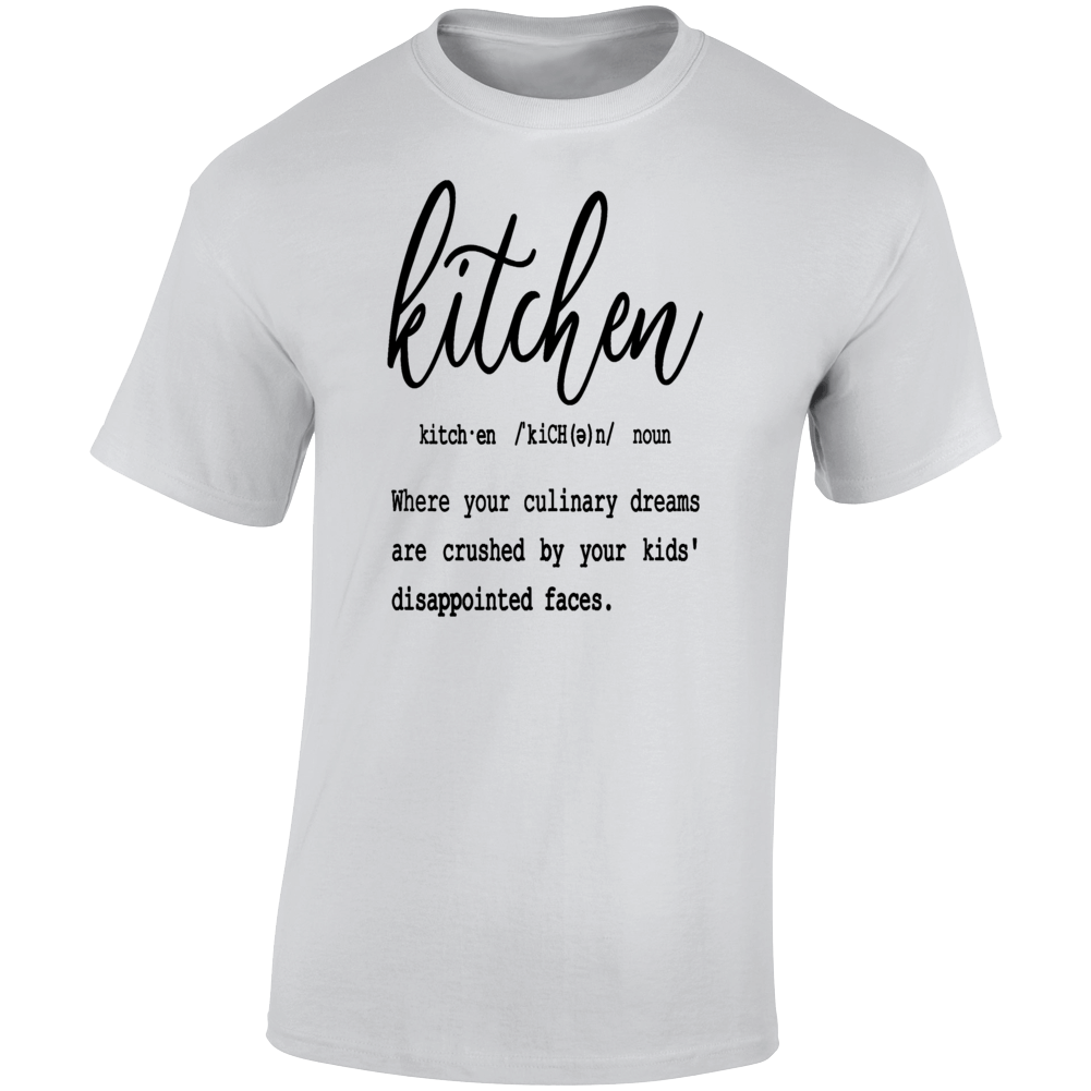 Kitchen Definition Tee Funny Culinary Tshirt Sarcastic T Shirt People Who Cook T Shirt