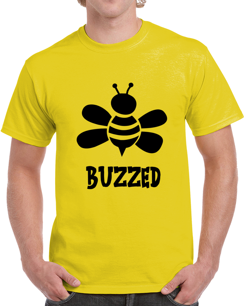 Buzzed Funny Drinking T-shirt - Sarcastic Party Tee - Hilarious Bee Tshirtu T Shirt