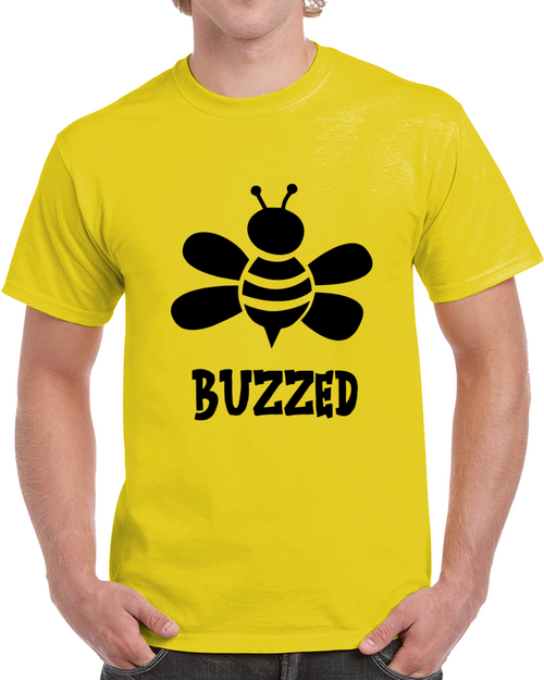 Buzzed Funny Drinking T-shirt - Sarcastic Party Tee - Hilarious Bee Tshirtu T Shirt