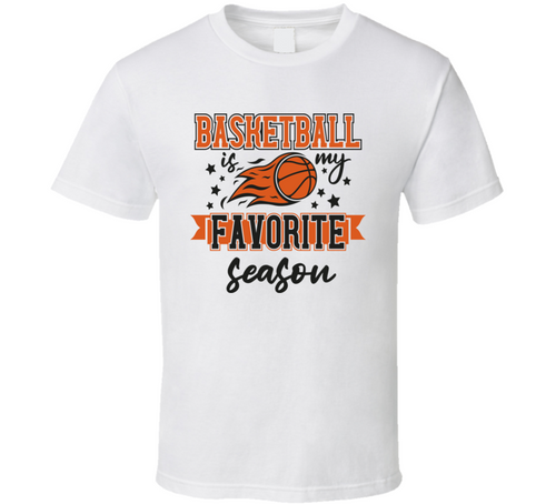 Basketball Is My Favorite Season Tshirt Cool Sports Tee Gift Hoops T Shirt