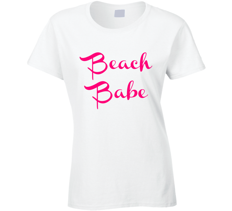 Beach Babe Womens Fitted T-Shirt Novelty Glam Fashion Sexy Clothing Gift T Shirt