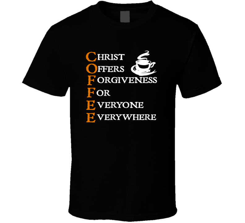 Christ Offers Forgiveness Coffee T Shirt