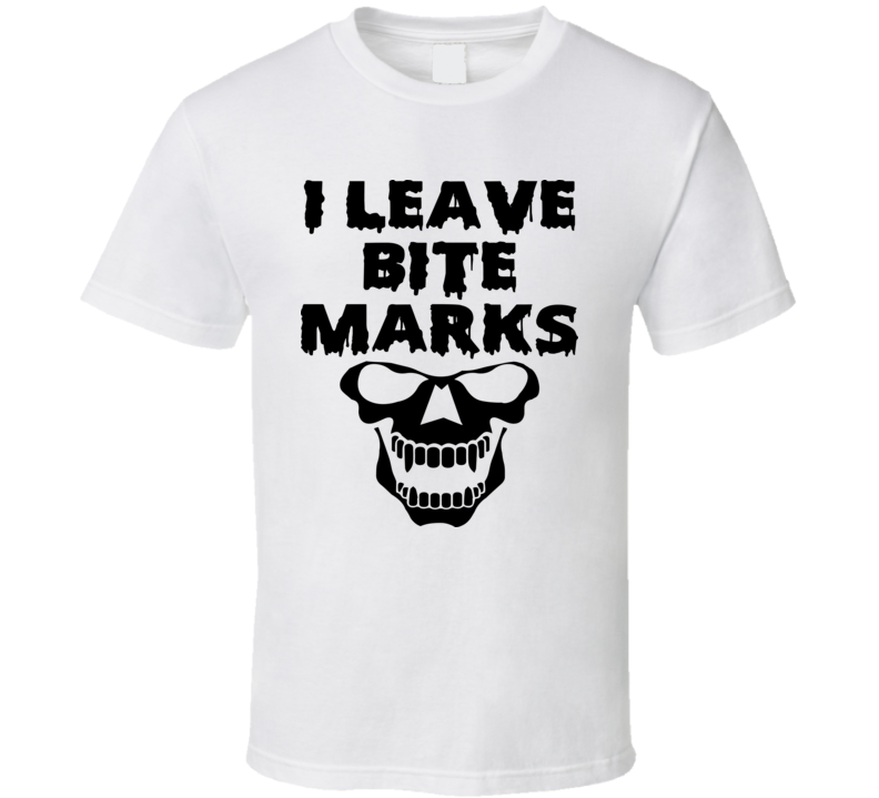 I Leave Bite Marks Funny Halloween Tee Cool Fall T-shirt Holiday Novelty T Shirt