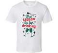 The Season To Be Drinking Tee Funny Christmas Tshirt Holiday T Shirt