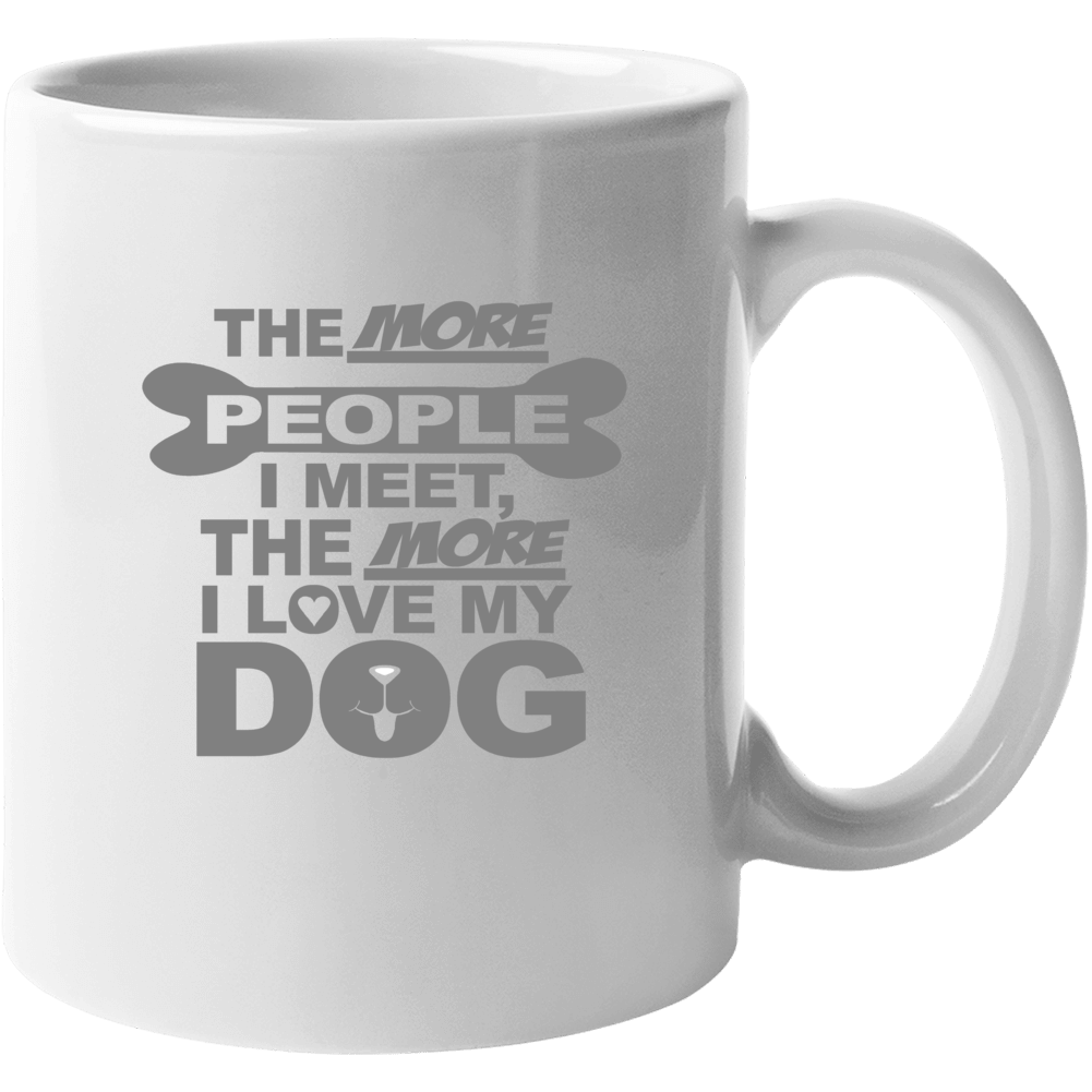 The More People I Meet Mug
