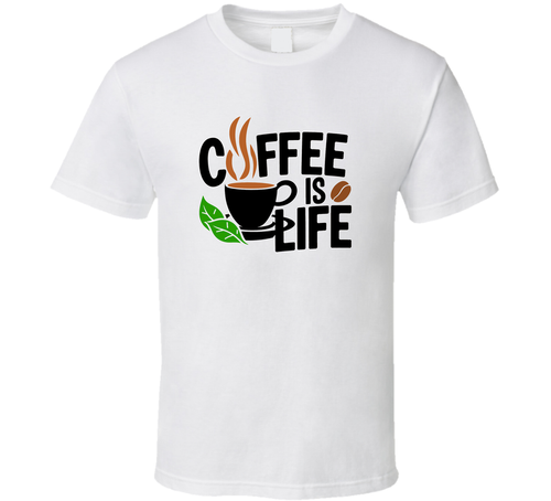 Coffee Is Life T-Shirt – Funny Caffeine Lover Tee For Coffee Addicts &amp; Barista Fans T Shirt