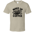 Wake Up And Smell The Coffee T-Shirt – Funny Morning Caffeine Lover Tee Gift T Shirt