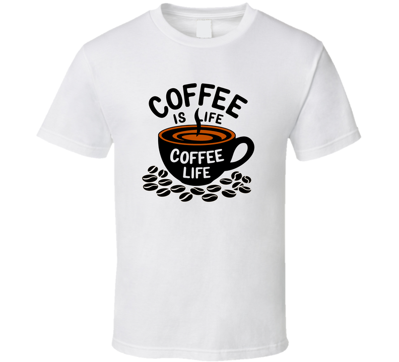Coffee Is Life Coffee Life T-Shirt – Funny Caffeine Lover Tee For Coffee Enthusiasts T Shirt
