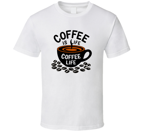Coffee Is Life Coffee Life T-Shirt – Funny Caffeine Lover Tee For Coffee Enthusiasts T Shirt
