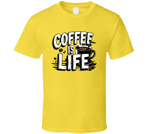 Coffee Is Life Fun T-Shirt Funny Caffeine Lover Tee For Coffee Addicts &amp; Fans T Shirt