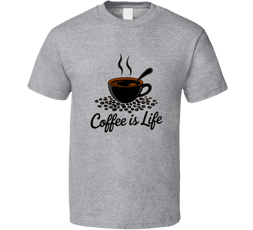 Coffee Is Life Beans T-Shirt – Funny Coffee Lover Tee For Caffeine Addicts &amp; Espresso Fans T Shirt