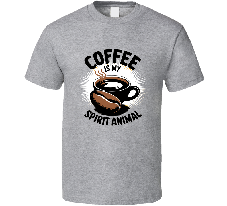 Coffee Is My Spirit Animal T-Shirt – Funny Caffeine Lover Tee For Coffee Addicts &amp; Fans T Shirt
