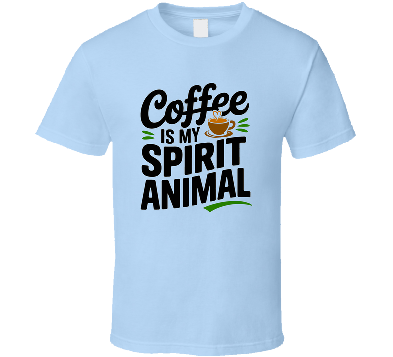 Coffee Is My Spirit Animal T-Shirt – Funny Coffee Lover Tee For Caffeine Enthusiasts T Shirt