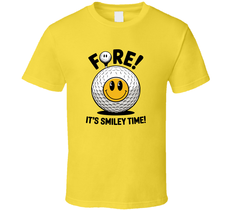 Fore It's Smiley Time Golf T-shirt – Fun &amp; Playful Tee For Golf Lovers T Shirt