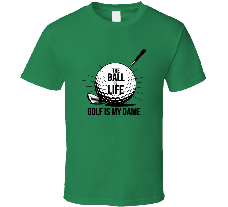 Golf Is My Game T-shirt – Bold &amp; Fun Tee For Dedicated Golfers &amp; Weekend Players T Shirt