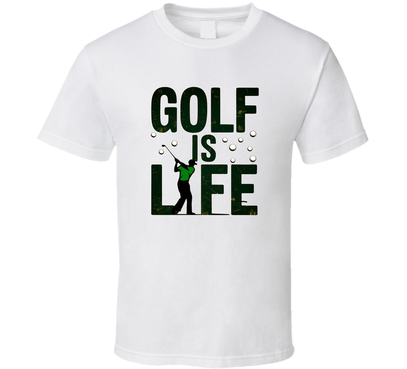 Golf Is Life T-shirt – Swing-inspired Tee For Passionate Golfers &amp; Weekend Players T Shirt