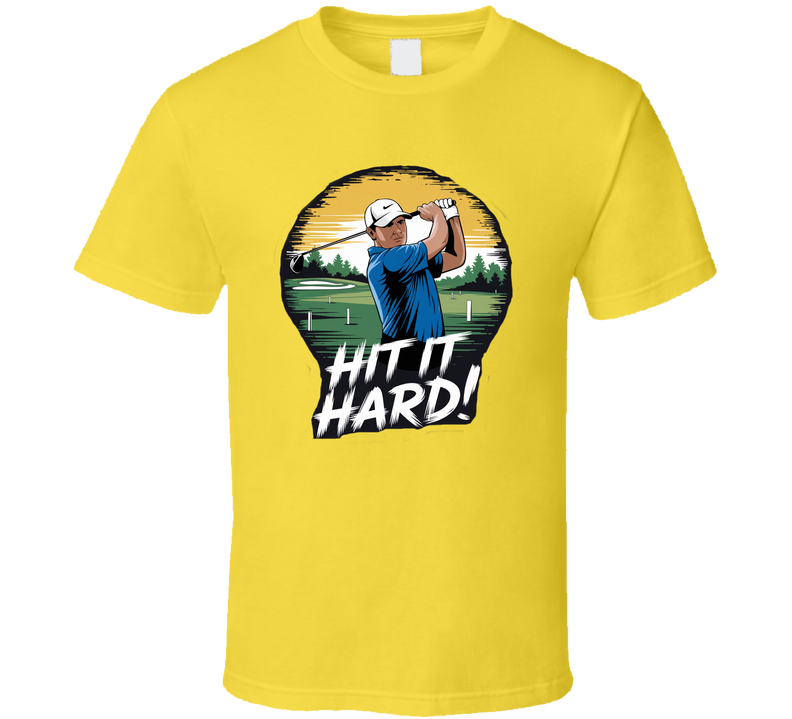 Hit It Hard Golf T-shirt – Bold Tee For Golfers Who Swing With Power T Shirt