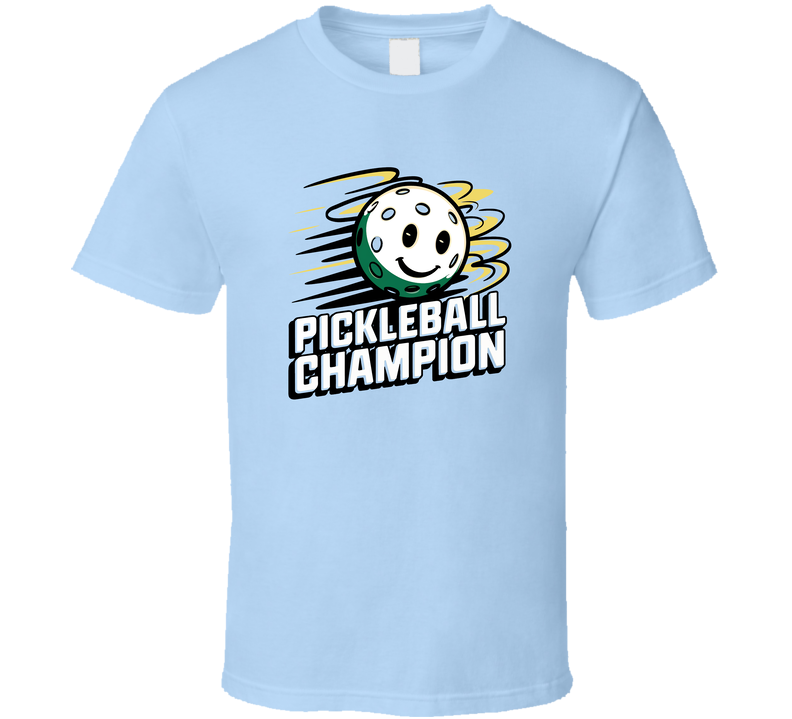 Pickleball Champion T-Shirt – Bold &amp; Fun Tee For Competitive Pickleball Lovers T Shirt