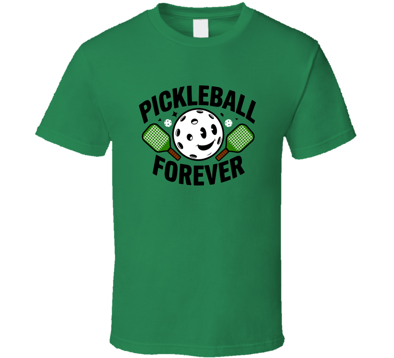 Pickleball Forever Tshirt – Bold &amp; Fun Tee For Pickleball Lovers And Players T Shirt