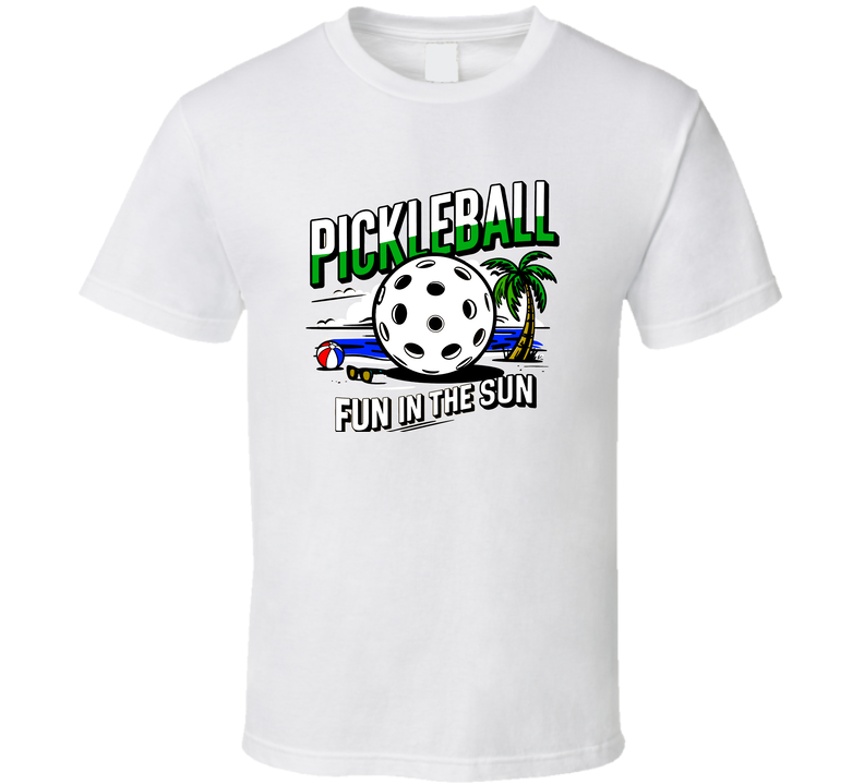 Pickleball Fun In The Sun T-shirt – Playful Tee For Pickleball Lovers &amp; Fans T Shirt