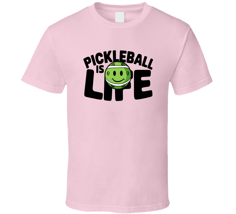 Pickleball Is Life! T-shirt – Fun &amp; Bold Tee For Pickleball Lovers &amp; Players T Shirt