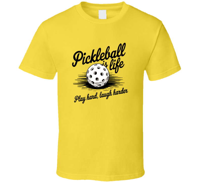 Pickleball Is Life Play Hard T-shirt – Bold Tee For Passionate Pickleball Players T Shirt