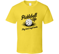Pickleball Is Life Play Hard T-shirt – Bold Tee For Passionate Pickleball Players T Shirt