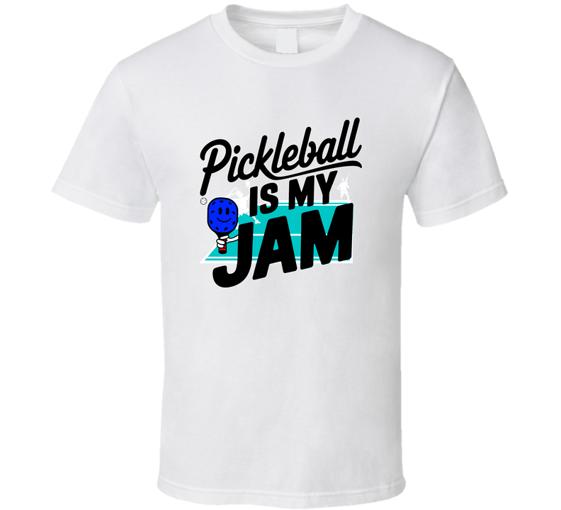 New &amp; Trendy Pickleball Is My Jam T-Shirt Cool &amp; Fun Tee For Pickleball Lovers T Shirt