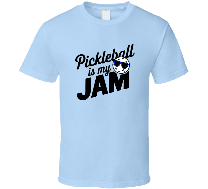 Pickleball Is My Jam T-Shirt – Cool &amp; Fun Tee For Pickleball Lovers T Shirt