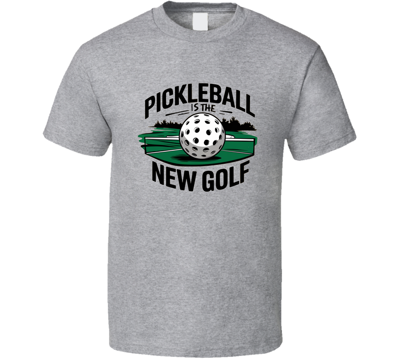 Pickleball Is The New Golf T-Shirt Trendy Tee For Sporty Pickleball Fans T Shirt