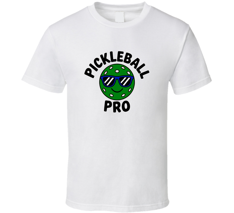 Pickleball Pro T-shirt – Cool &amp; Stylish T Shirt For Serious Pickleball Players T Shirt