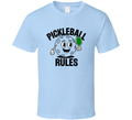 Pickleball Rules T-shirt – Fun &amp; Bold Tee For Fans Who Know The Game T Shirt