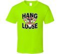Hang Loose Dog T-shirt – Cool &amp; Relaxed Tee For Easygoing Dog Lovers T Shirt