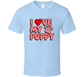 I Love My Puppy Paw T-shirt – Cool &amp; Fun Tee For Proud Dog Lovers &amp; Pet Fans T Shirt