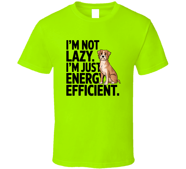 I'm Not Lazy I'm Efficient Dog Tshirt Cute Tee For Proud Puppy Lovers T Shirt