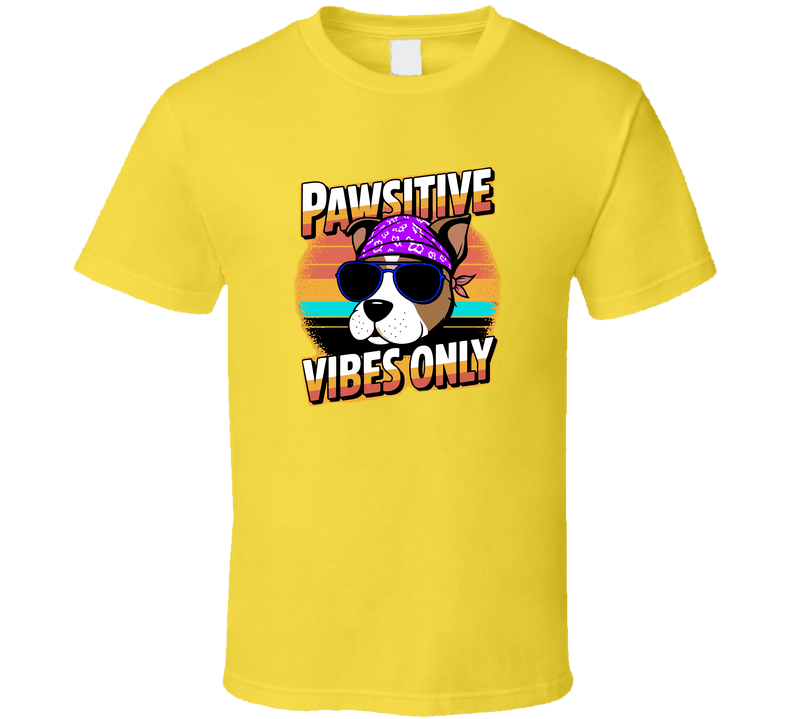 Pawsitive Vibes Only Dog T-shirt – Uplifting &amp; Cute Tee For Dog Lovers T Shirt