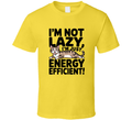 I'm Not Lazy, I'm Energy Efficient Tee Funny New Cat Lover Pet T Shirt