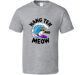 Hang Ten And Meow Cool New Surfing Cat Tee For Pet Lovers T Shirt