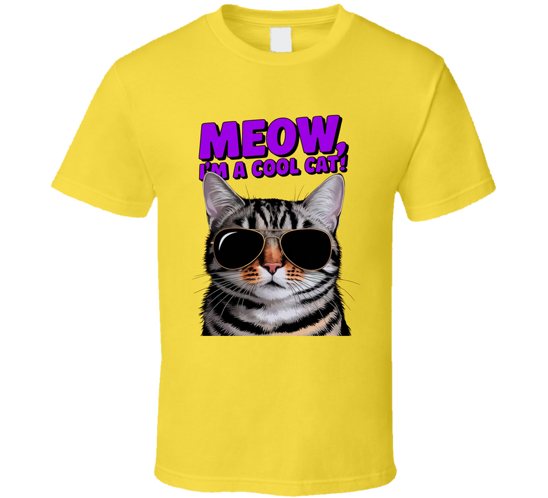 Meow I'm A Cool Cat T-shirt Funny Stylish Kitty Tee For Trendy Feline Lovers T Shirt