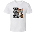 When I Want Your Attention I Meow Real Loud Funny Cat T-shirt For Feline Fans T Shirt
