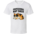 Professional Nap Taker Tee Funny New Cat Lover Pet  Fun T Shirt
