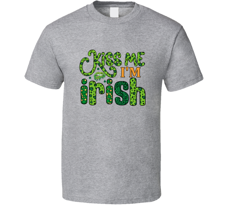 Kiss Me I'm Irish T-shirt St Patrick's Day Fun Cool Irish Holiday Tee Gift T Shirt